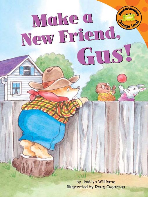 Title details for Make a New Friend, Gus! by Jacklyn Williams - Available